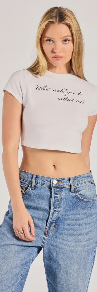 The What Would You Do Without Me Graphic Tee in white with a modern design and trendy look is part of the latest women's tops collection to elevate your 2025 wardrobe.